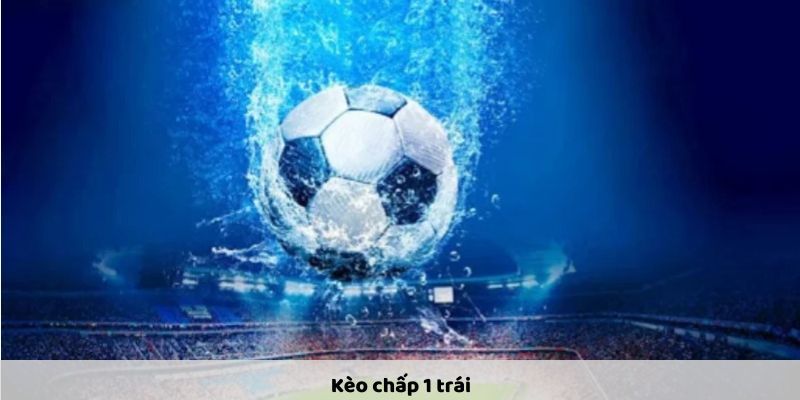 Ý nghĩa của kèo chấp 1 (1.0)